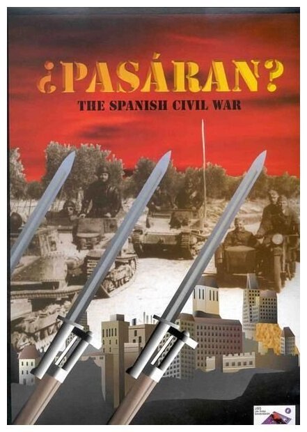 ¿Pasáran? The Spanish Civil War