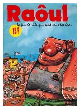 Raôul - le jeu de rôle qui sent sous les bras