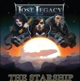 Lost Legacy: The Starship