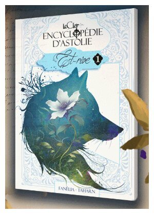 L'Encyclopédie d'Astolie - Est-Rive - Volume 1