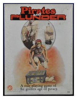 Pirates and Plunder - A Roleplaying game of the golden age of piracy