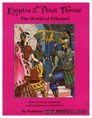 Tékumel  Empire of the Petal Throne