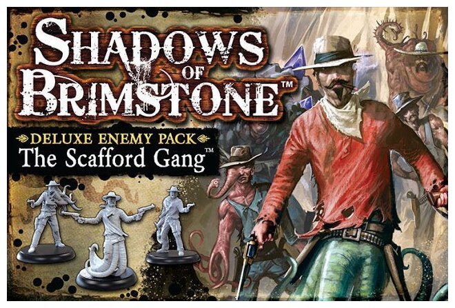 Shadows of Brimstone - The Scafford Gang - Deluxe Enemy Pack