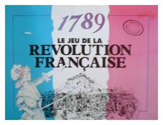 1789, le Jeu de la Révolution Française