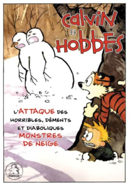 Calvin And Hobbes - L'attaque des horribles, déments et diaboliques monstres de neige