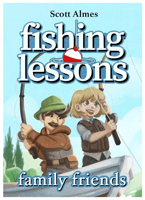 Fishing Lessons - Family Friends