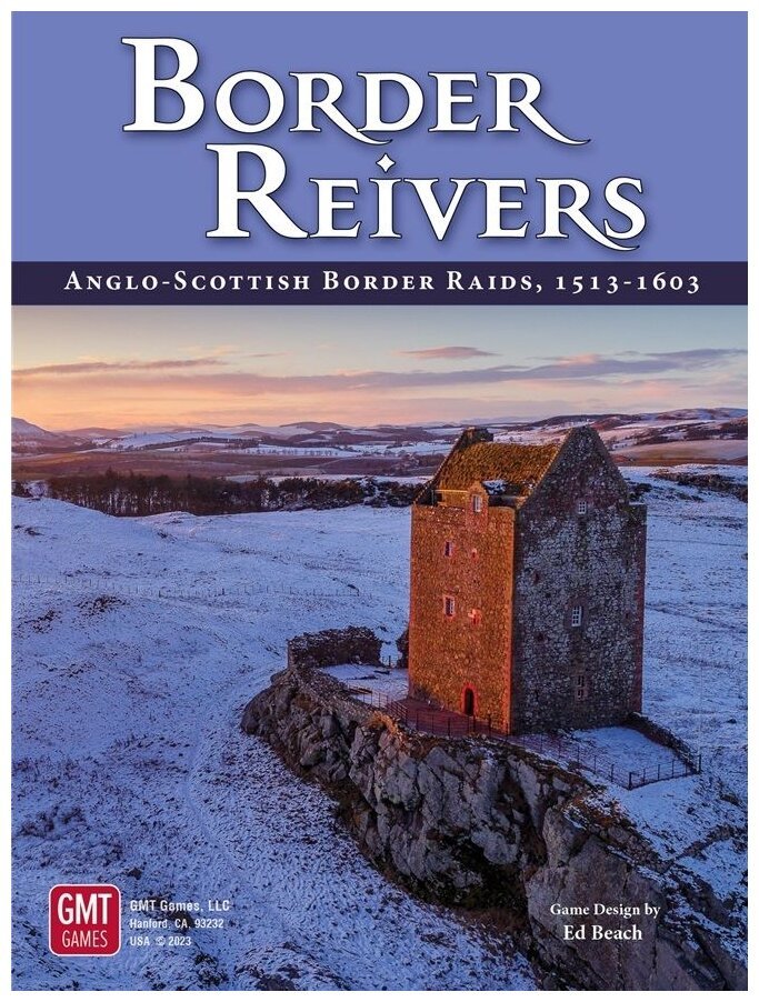 Border Reivers - Anglo-Scottish Border Raids, 1513-1603