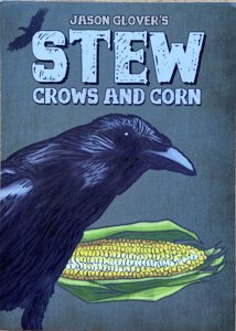 Stew - Crows and Corn