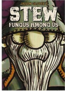 Stew - Fungus Among Us