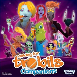Asking for Trobils - Companions