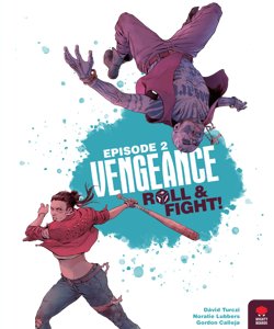 Vengeance - Roll & Fight! - Episode 2