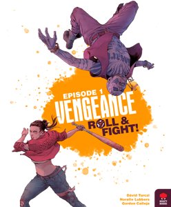 Vengeance - Roll & Fight! - Episode 1