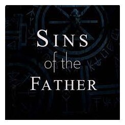 Sins of the Father - Le poids de leurs ténèbres sur nos épaules