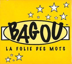 Bagou - La folie des mots