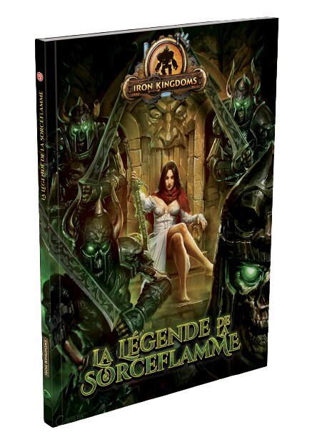 Iron Kingdoms - La Légende de Sorceflamme
