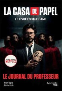 La Casa de Papel - Le Journal du Professeur - Le livre escape game