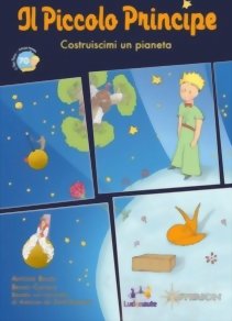 Il Piccolo Principe - Costruiscimi un pianeta