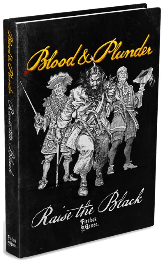 Blood & Plunder - Raise the Black