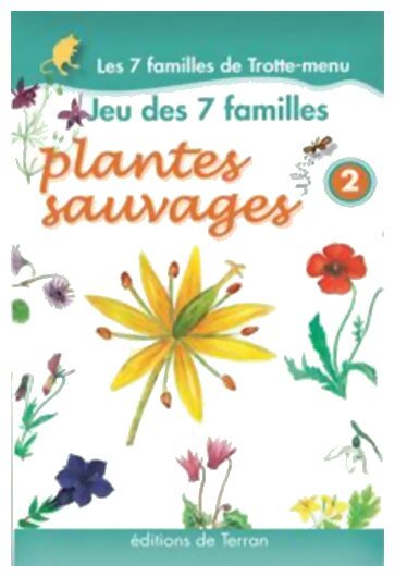 Les 7 familles de Trotte-menu - Plantes Sauvages 2