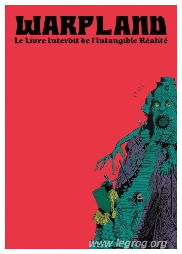 Warpland - Le Livre Interdit de l'Intangible Réalité