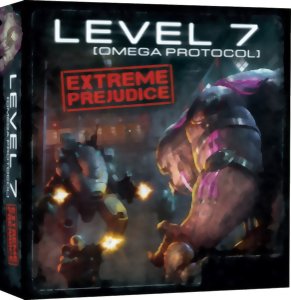 Level 7 [Omega Protocol] - Extreme Prejudice