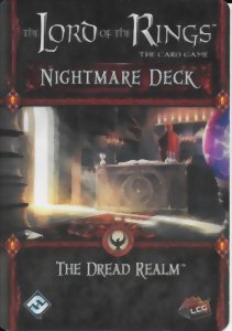 The Lord of the Rings LCG - Nightmare Deck - The Dread Realm