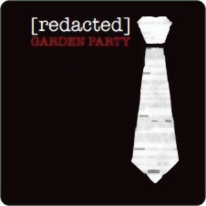 [redacted] - Garden Party
