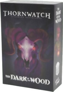 Thornwatch - The Dark of the Wood