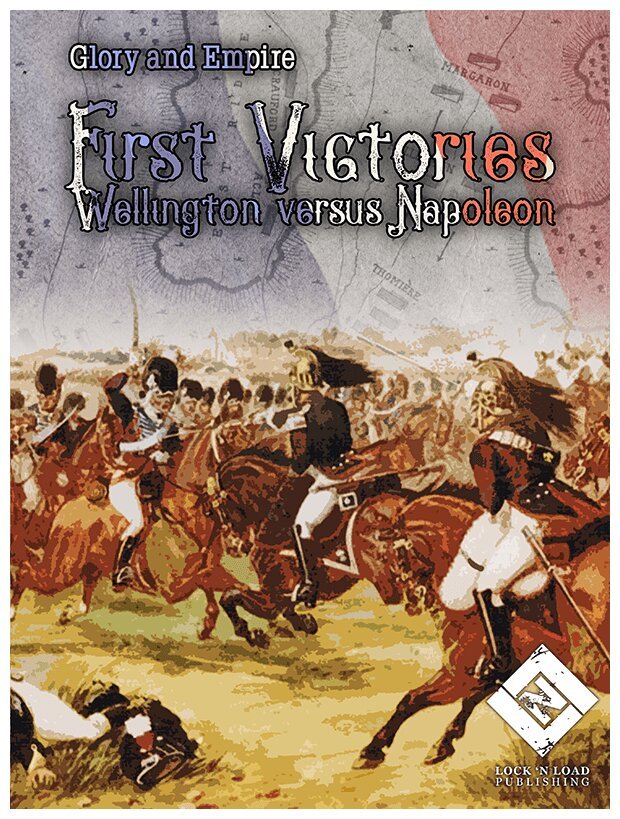 First Victories : Wellington versus Napoleon