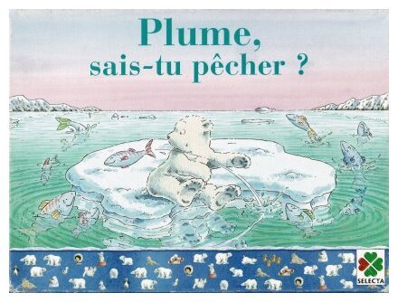 Plume, sais-tu pêcher ?