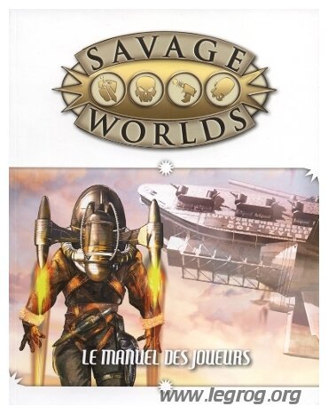 Savage Worlds - Le Manuel des Joueurs