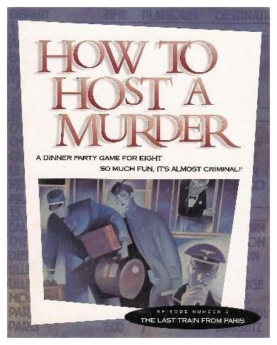 How to Host a Murder : The Last Train from Paris