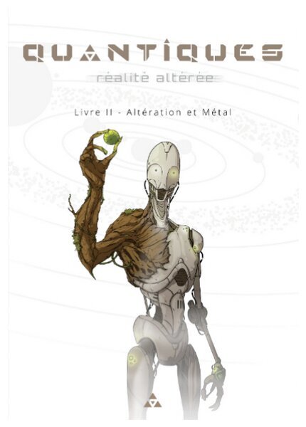 Quantiques : réalité altérée - Livre II - Altération et Métal