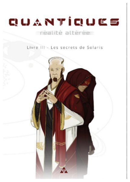 Quantiques : réalité altérée - Livre III - Les Secrets de Solaris