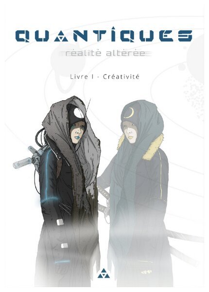 Quantiques : réalité altérée - Livre 1 - Créativité