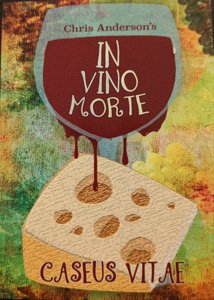 In Vino Morte - Caseus Vitae