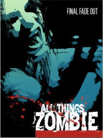 All Things Zombie - Final Fade Out