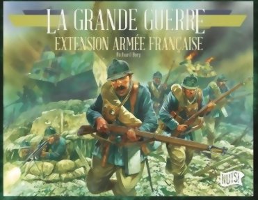 La Grande Guerre - Armée Française