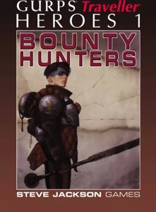 GURPS Traveller - Heroes 1: Bounty Hunters