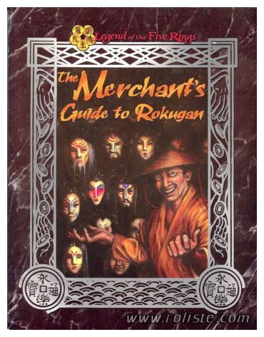 Legend of the Five Rings - The Merchant's Guide to Rokugan