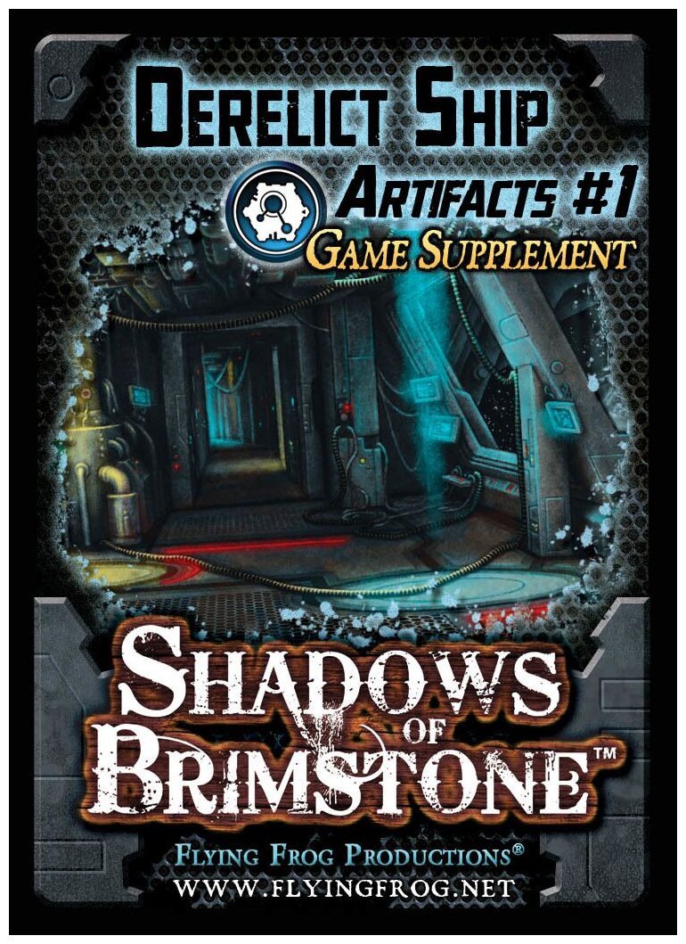 Shadows of Brimstone : Derelict Ship Artifacts #1 Game Supplement