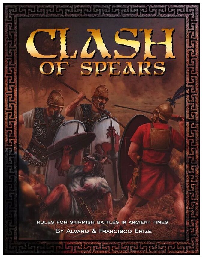 Clash of Spears : Rules for Skirmish Battles in Ancient Times