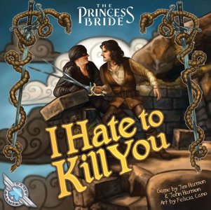 The Princess Bride : I Hate to Kill You