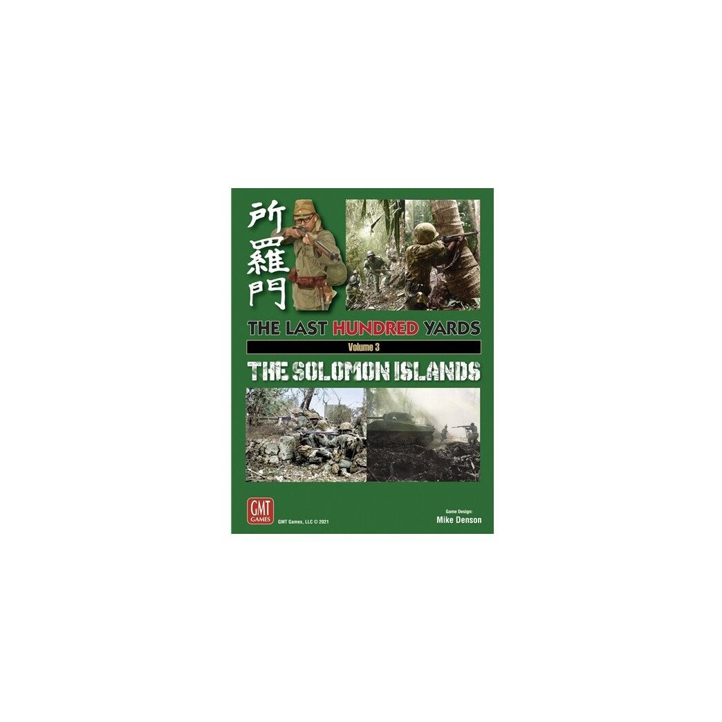 The Last Hundred Yards Volume 3 : The Solomon Islands