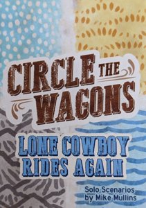 Circle the Wagons - Lone Cowboy Rides Again