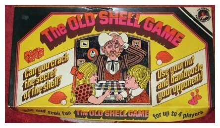 The Old Shell Game