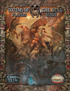 Savage Worlds - Totems of the Dead Player's Guide