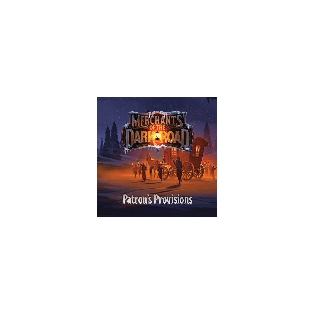 Merchants of the Dark Road - Patron's Provisions