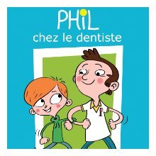 PHIL chez le dentiste