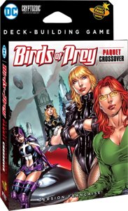 DC Comics Deck-Building Game : Birds of Prey - Crossover Pack 6